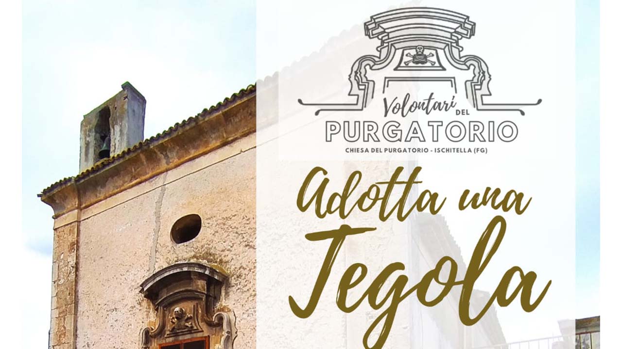 “Adotta una tegola”, ad Ischitella l’iniziativa per salvare la Chiesa del Purgatorio “Adotta una tegola”, ad Ischitella l’iniziativa per salvare la Chiesa del Purgatorio